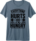 Everything Hurts And I'm Hungry Funny Workout Tee.