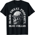 Blood Sweat Profanity Construction Worker Skull Blue Collar T-Shirt