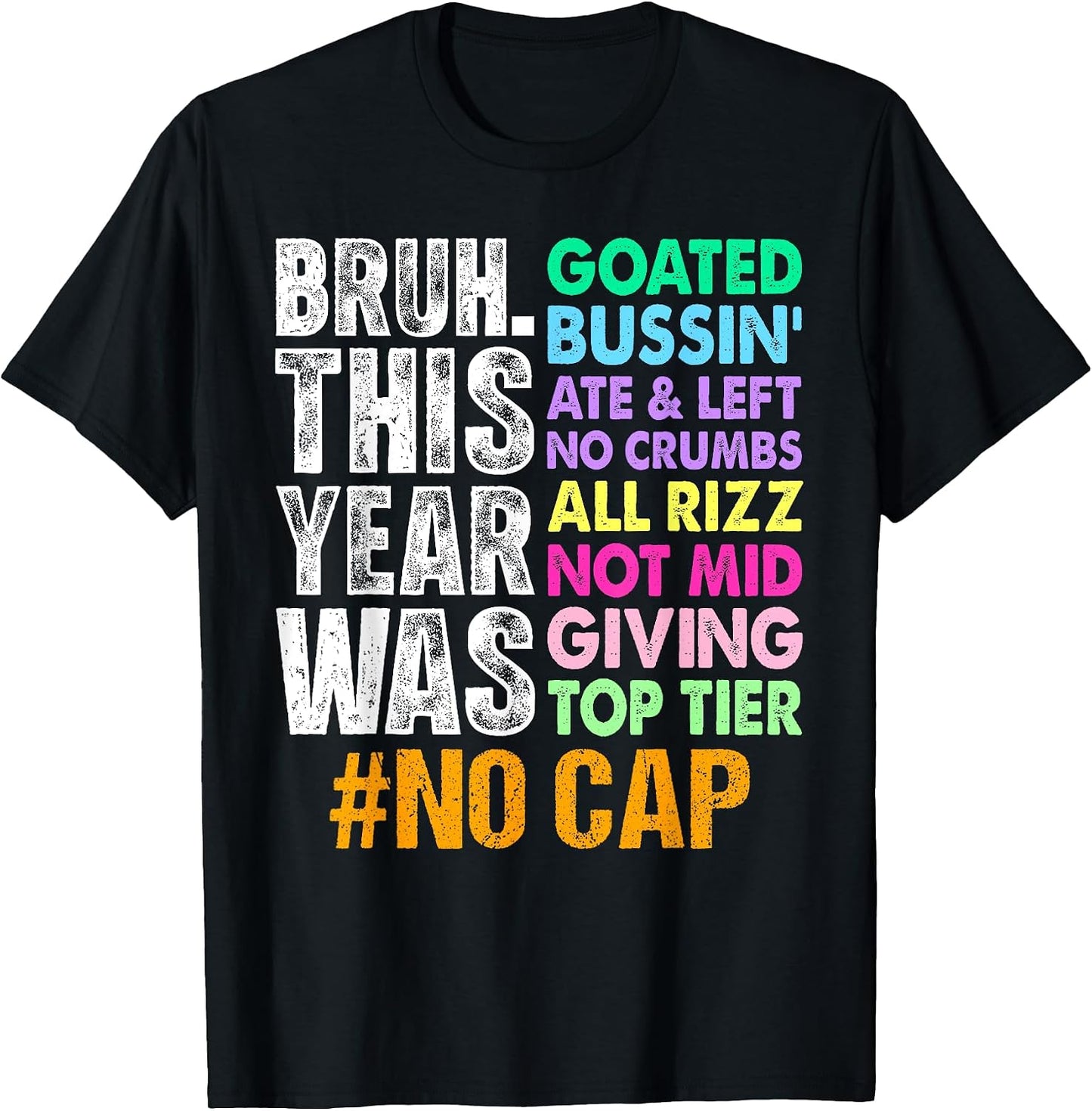 Bruh This Year was Goated No Cap Funny Last Day of School T-Shirt