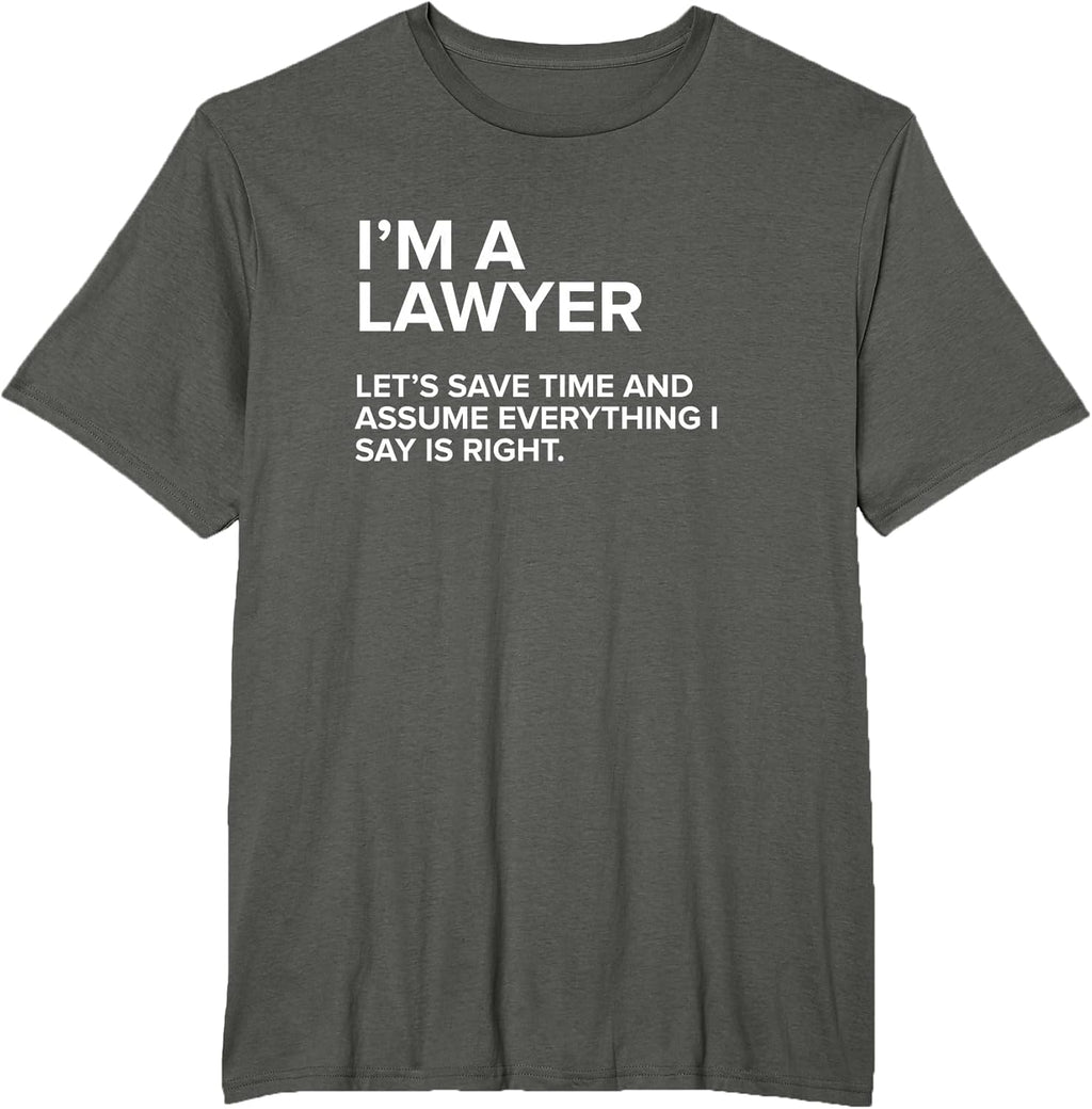 Lawyer Sarcastic Funny Tee Gift Men Women