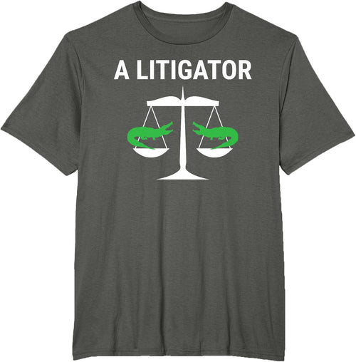 A Litigator Funny Lawyer Attorney Apparel