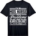 Cool MDS Nurse Humor Quote Merch