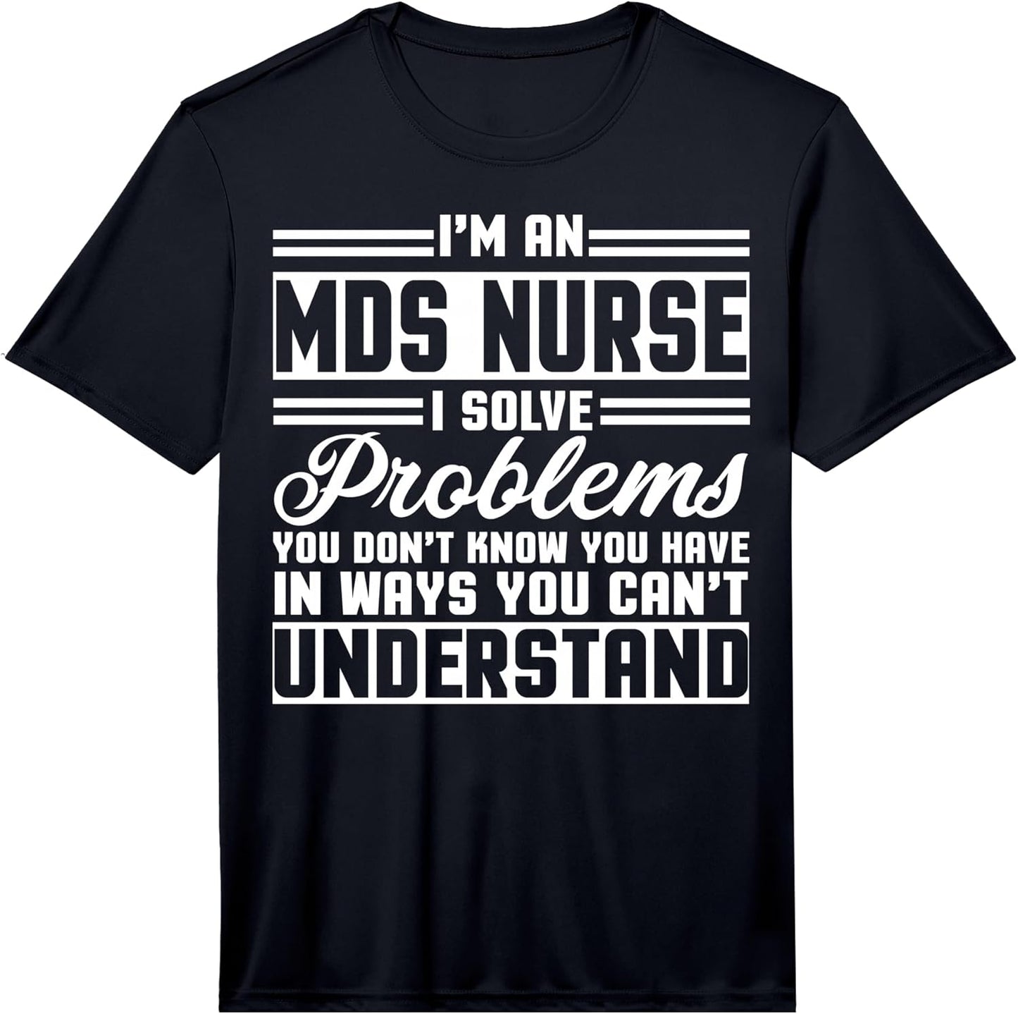 Cool MDS Nurse Humor Quote Merch