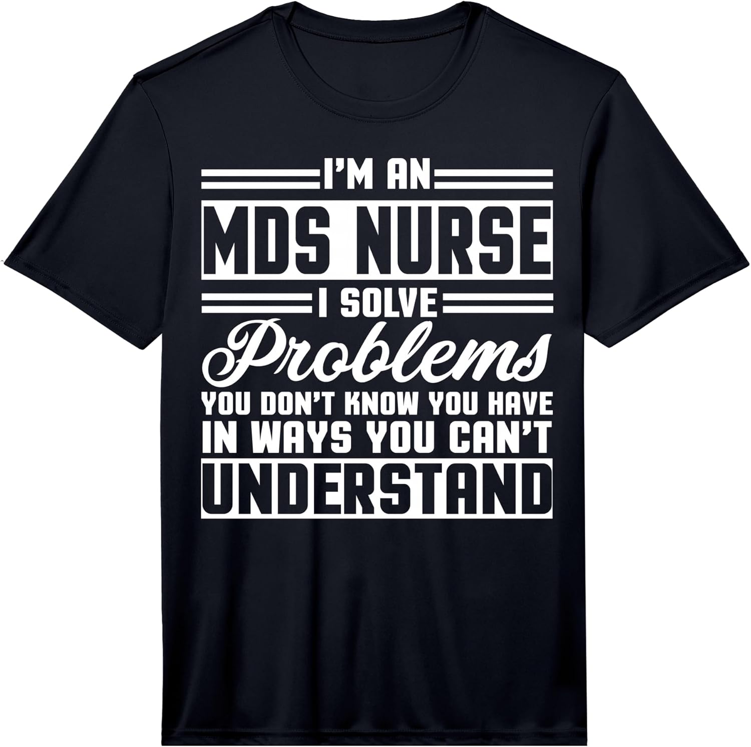 Cool MDS Nurse Humor Quote Merch