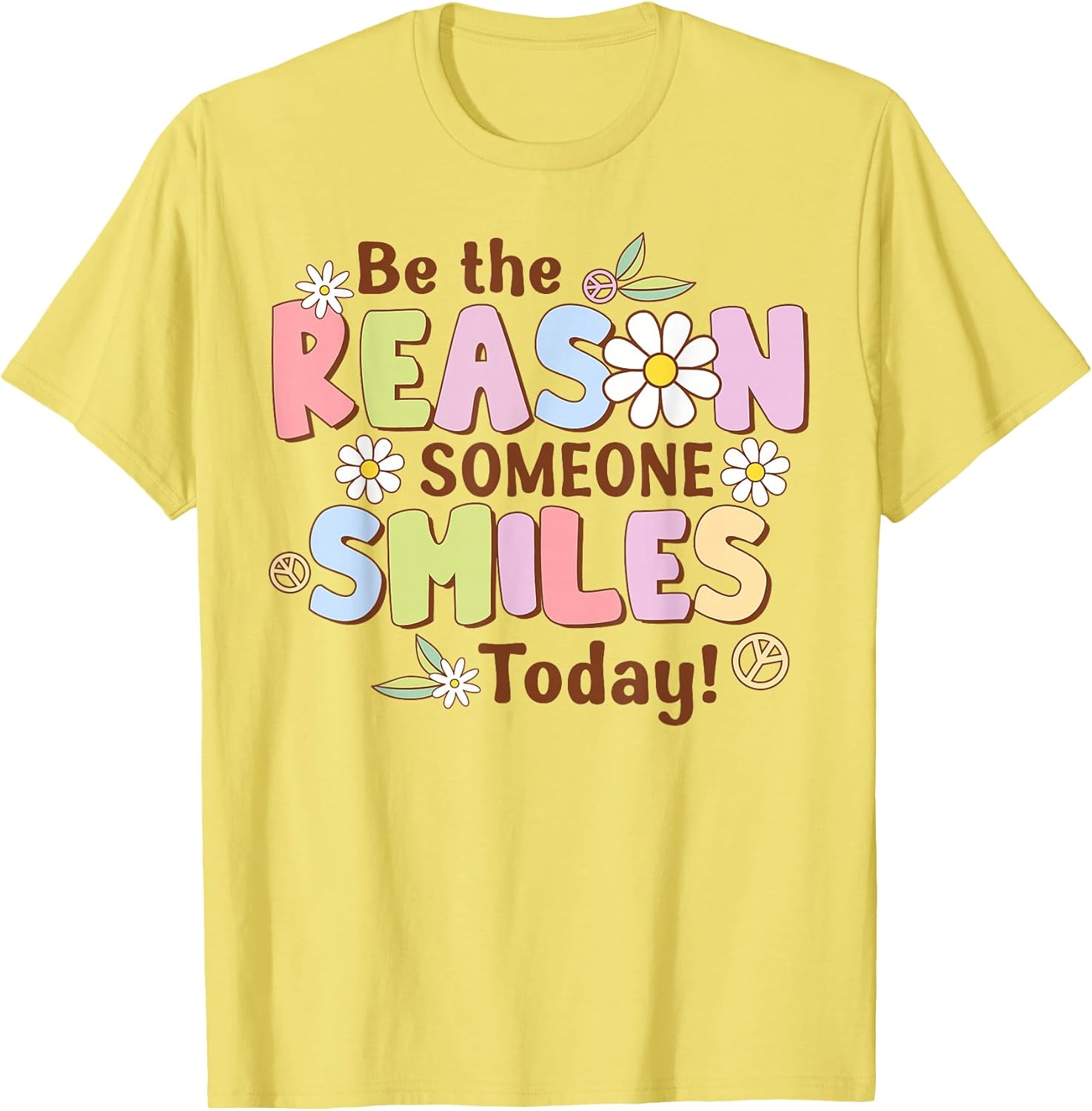 Be The Reason Someone Smiles Today Kind Positive Affirmation T-Shirt