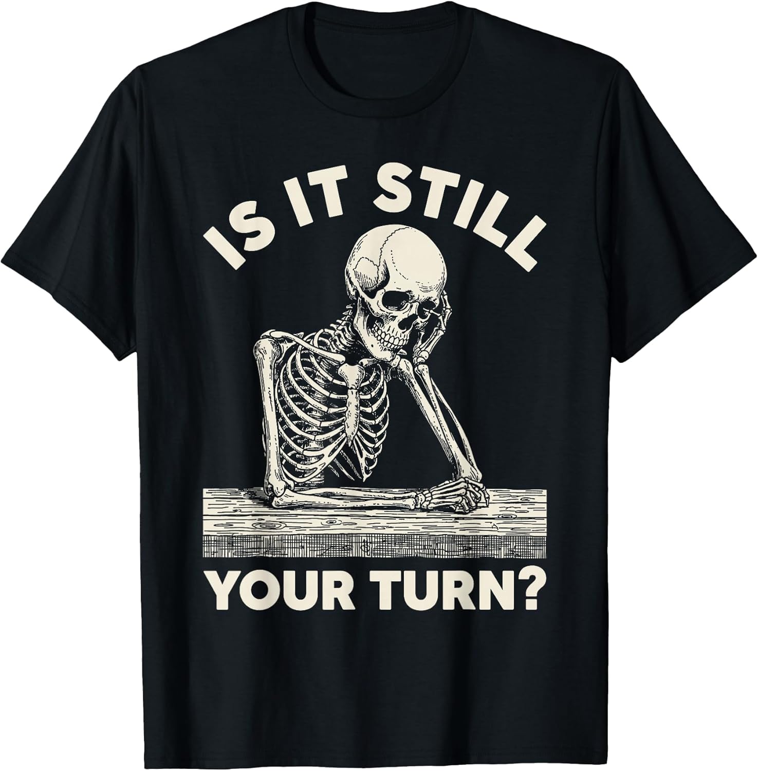 Funny Skeleton Dark Humor Sarcastic Apparel