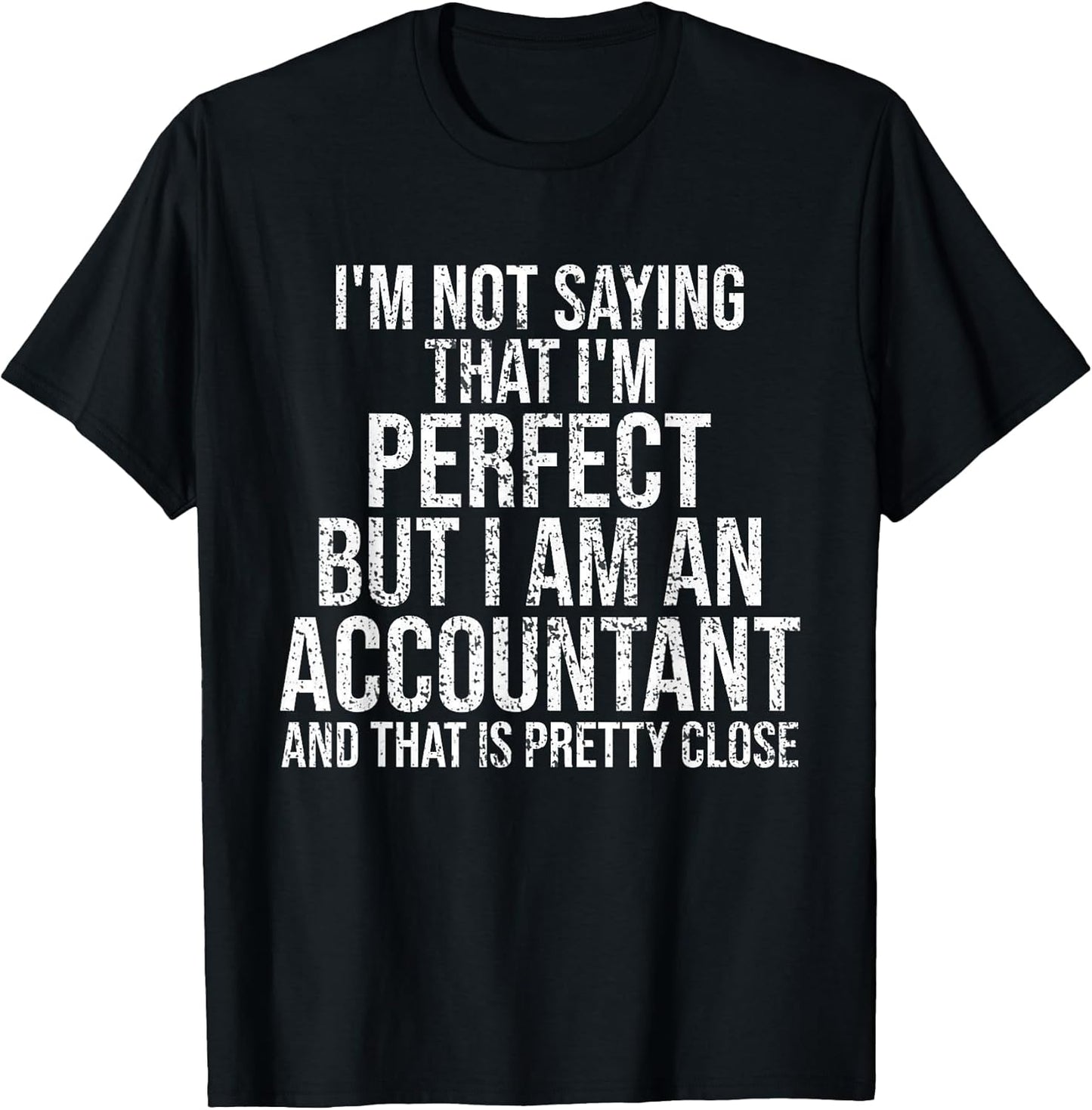 Funny I Am An Accountant Accounting Gifts Apparel