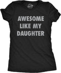 Womens Funny T Shirts Awesome Like My Daughter Sarcastic Mothers Day Tee for Ladies
