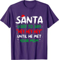 Santa Used To Say "Hey Hey Hey" Funny Tees Gifts