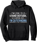 I'm Outstanding Funny Sarcasm Graphic Pullover Hoodie