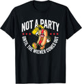 Not A Party Until The Wiener Comes Out Tees