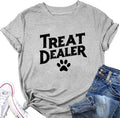 Women's Casual T-Shirts Treat Dealer T-Shirt, Humor Dog Lover Tee, Funny Tops