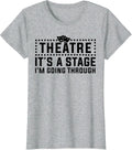 Funny Theatre Actor tee