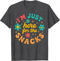 Funny I'm Just Here For The Snacks tee