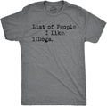 Mens List of People I Like Dog T Shirt Funny Sarcastic Animal Lover Cool Novelty