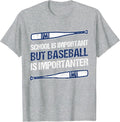 Baseball Is Importanter Funny Novelty Co.