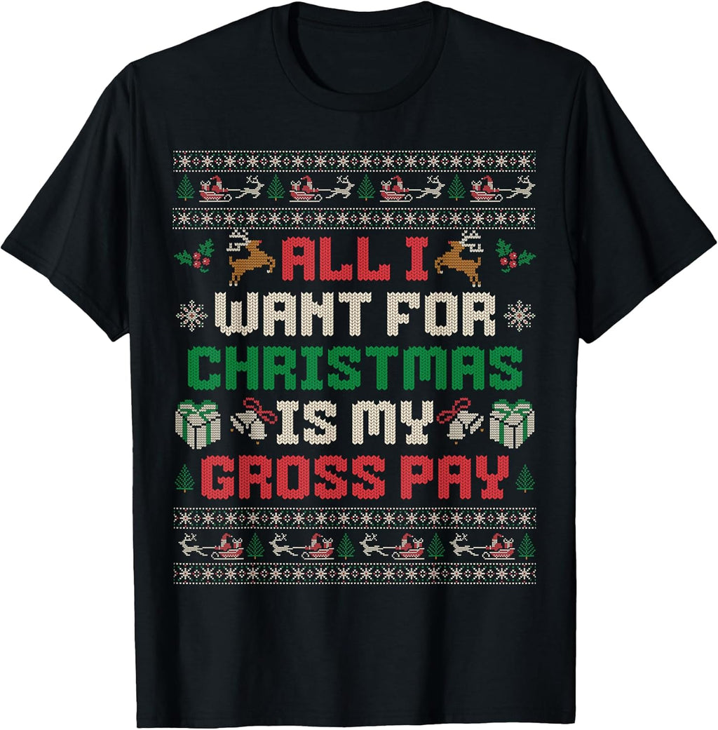 All I Want For Christmas Is My Gross Pay Xmas