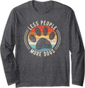 Vintage Retro Funny Sayings Dog Lover Less People More Dogs Long Sleeve T-Shirt