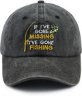 If I've Gone Missing I've Gone Fishing Hat for Men Women, Funny Adjustable Embroidered Fishing Lovers Baseball Cap