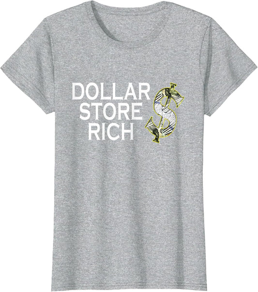 Dollar store rich funny shirts