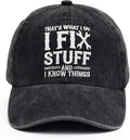 3D Embroidered Cotton Baseball Cap Adjustable Vintage Dad Hat for Men I Fix Stuff I Know Things Washed Hat Birthday Gift