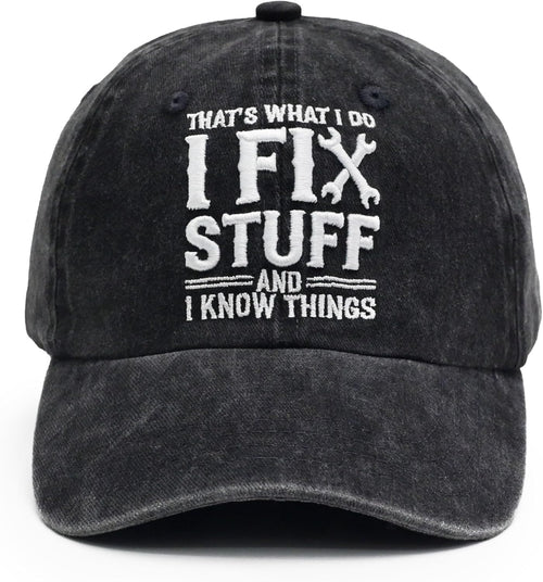 3D Embroidered Cotton Baseball Cap Adjustable Vintage Dad Hat for Men I Fix Stuff I Know Things Washed Hat Birthday Gift