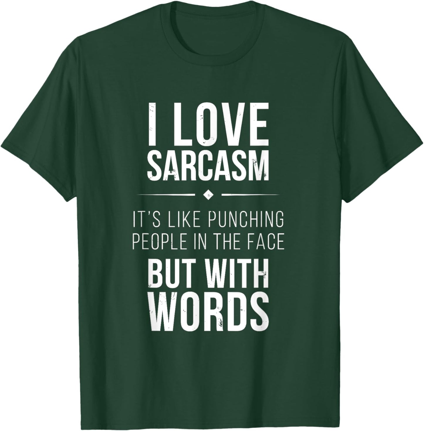 I Love Sarcasm It's Like Punching People funny