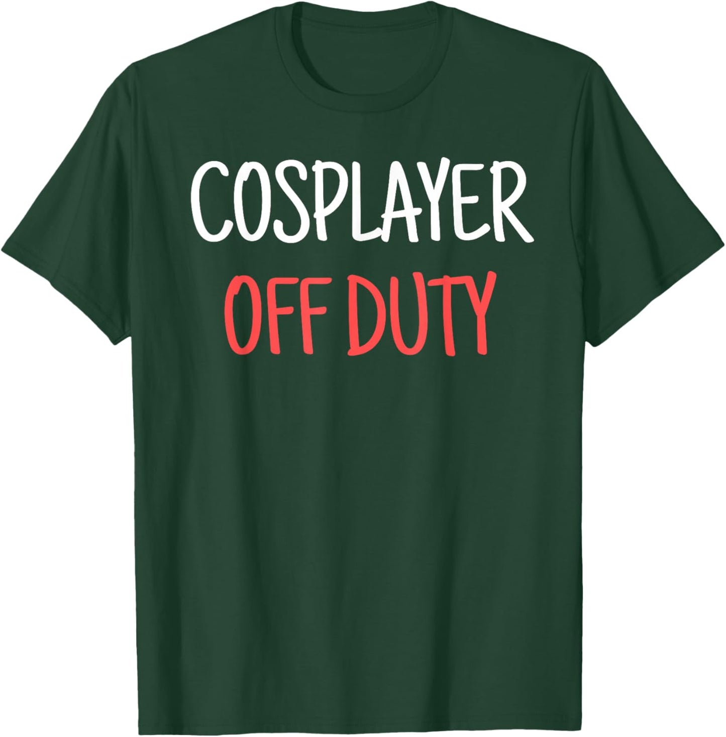 Cosplayer Off Duty Humor Apparel Four Co.
