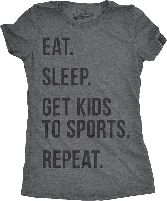 Womens Eat Sleep Get Kids to Sports Repeat T Shirt Funny Gift for Mom Sarcastic