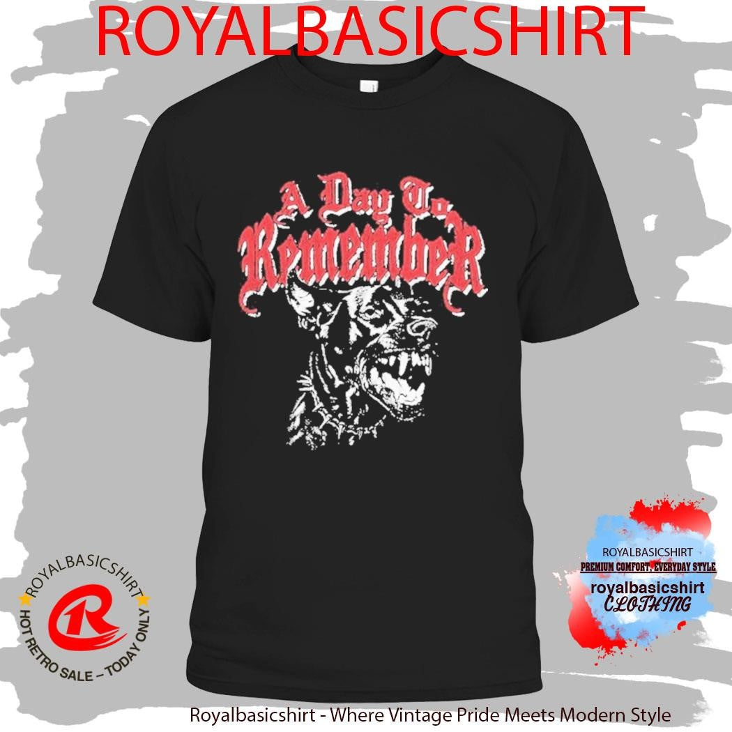 A Day To Remember Hound Kill Or Be Killed Do Shirt