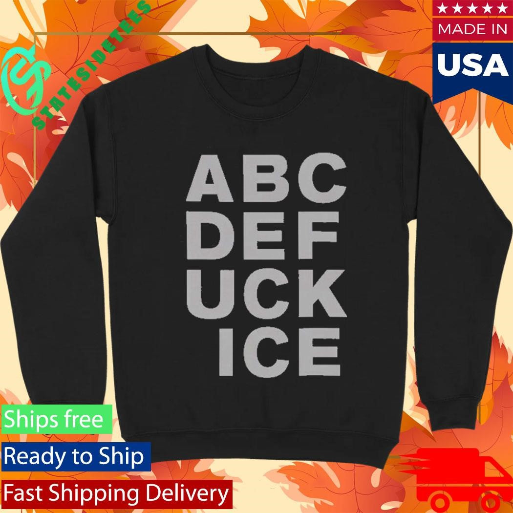 ABCDEFUCKICE Shirt