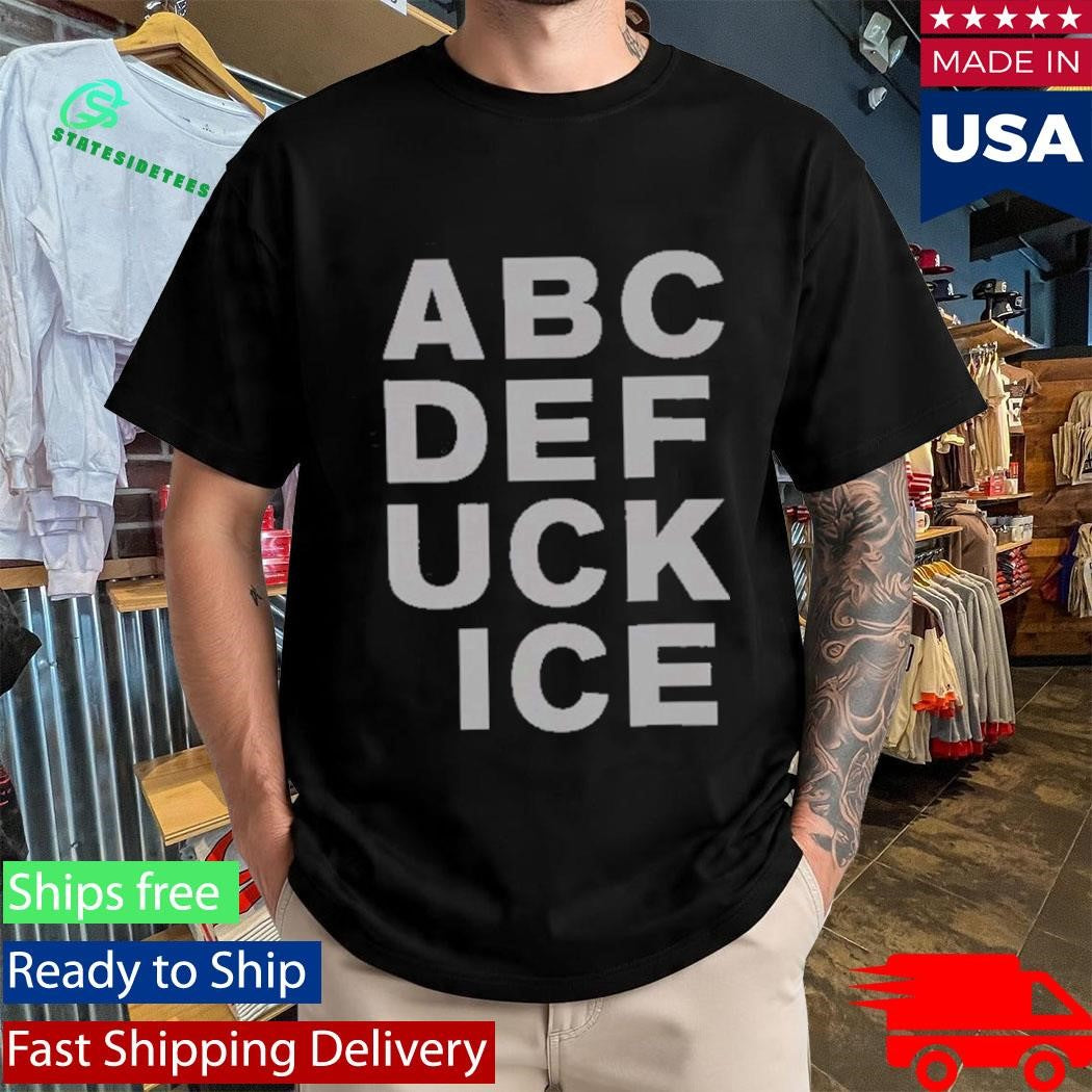 ABCDEFUCKICE Shirt