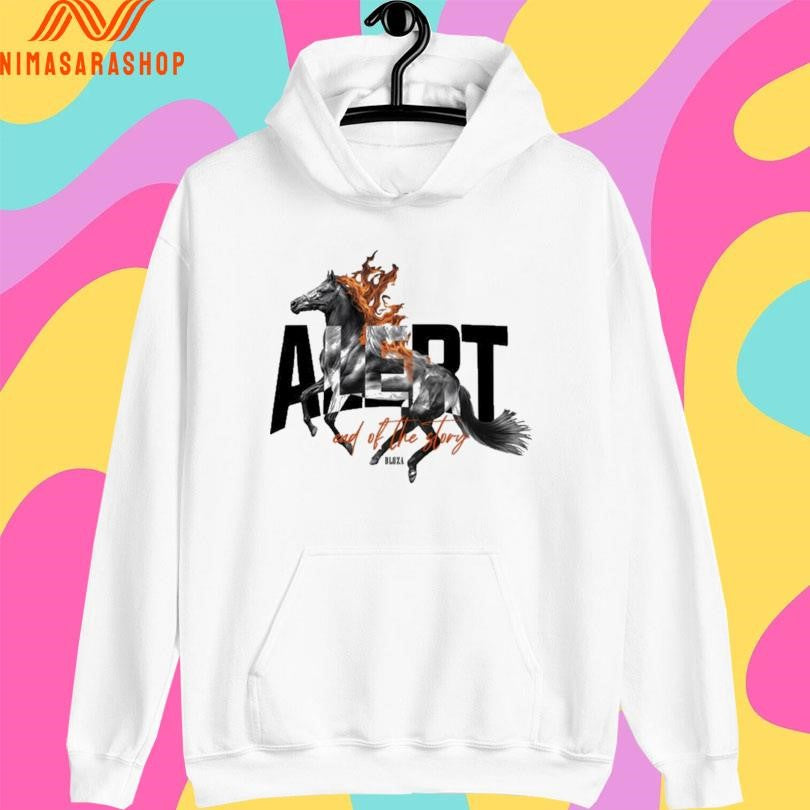 Alert End Of The Story Horse Fire Shirts