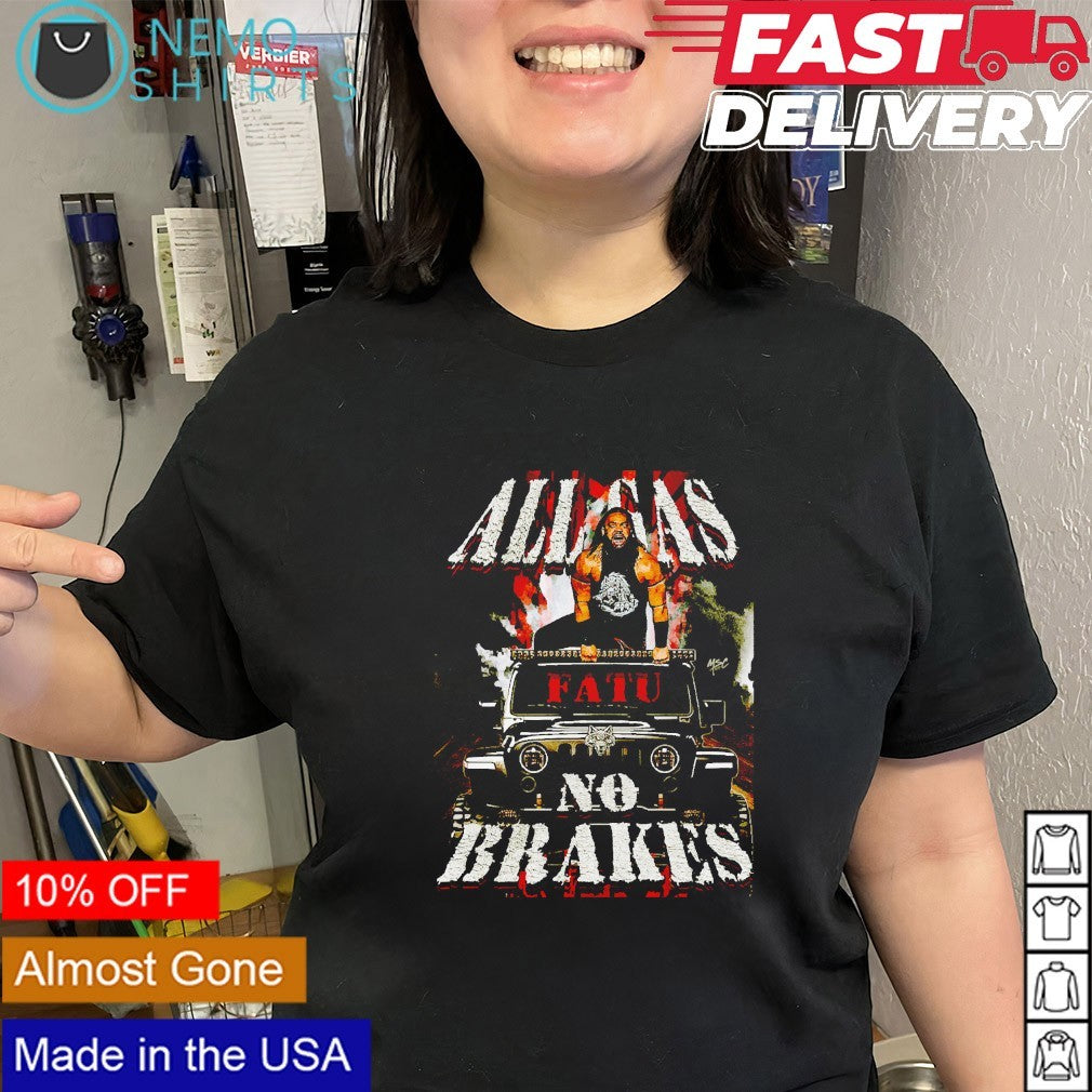 All gas no brakes Jacob Fatu shirt