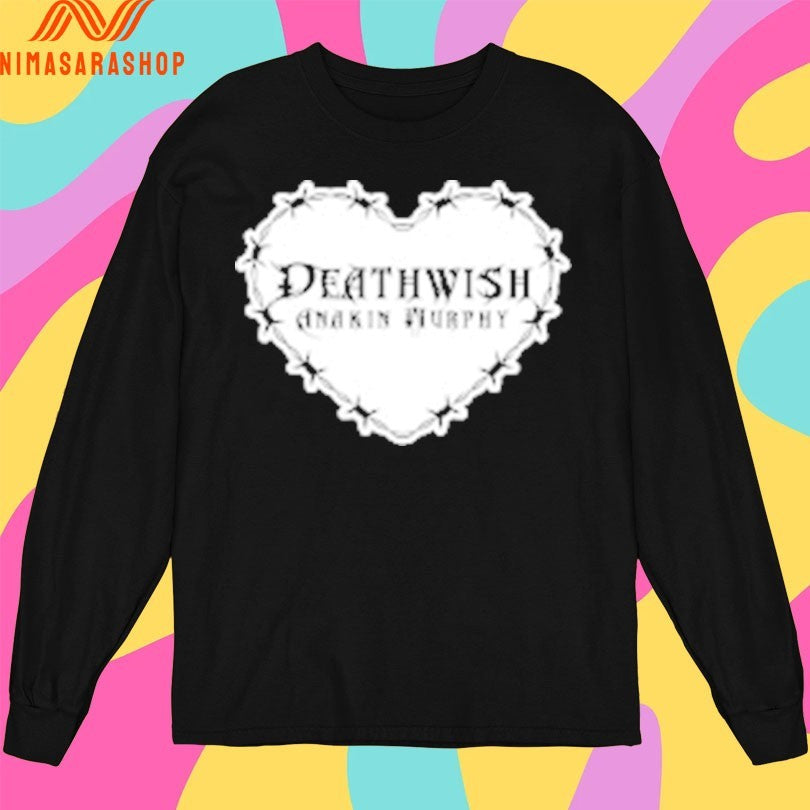 Anakin Murphy Death Wish Anakin Murphy Barbed Wire Heart Shirts