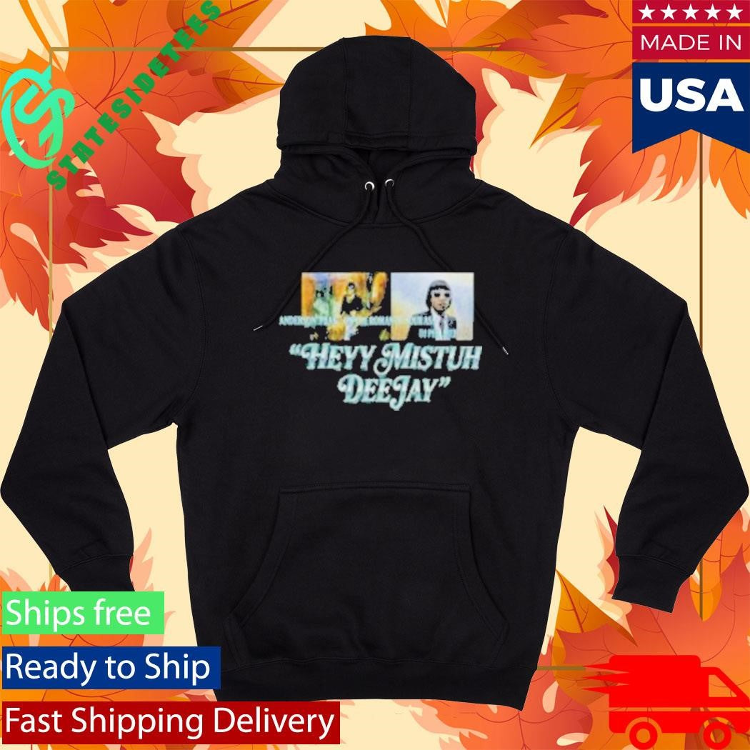Anderson Paak Heyy Mistuh Deejay Shirt