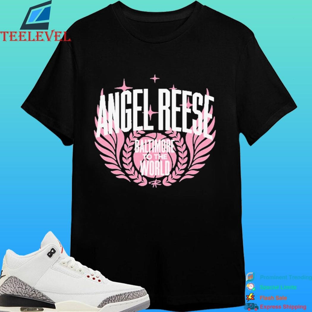 Angel Reese Baltimore To The World Shirt