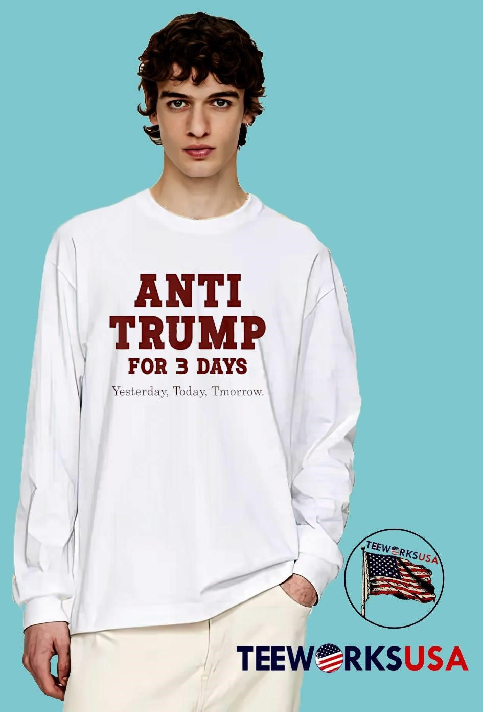 Anti Trump for Three Day Yesterday Today Tmorrow shirt