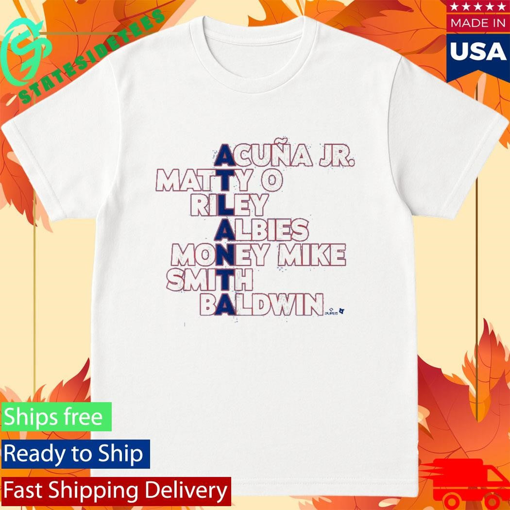 Atlanta Names Acuna Jr Matt O’Riley Albies Money Mike Smith Baldwin Shirt