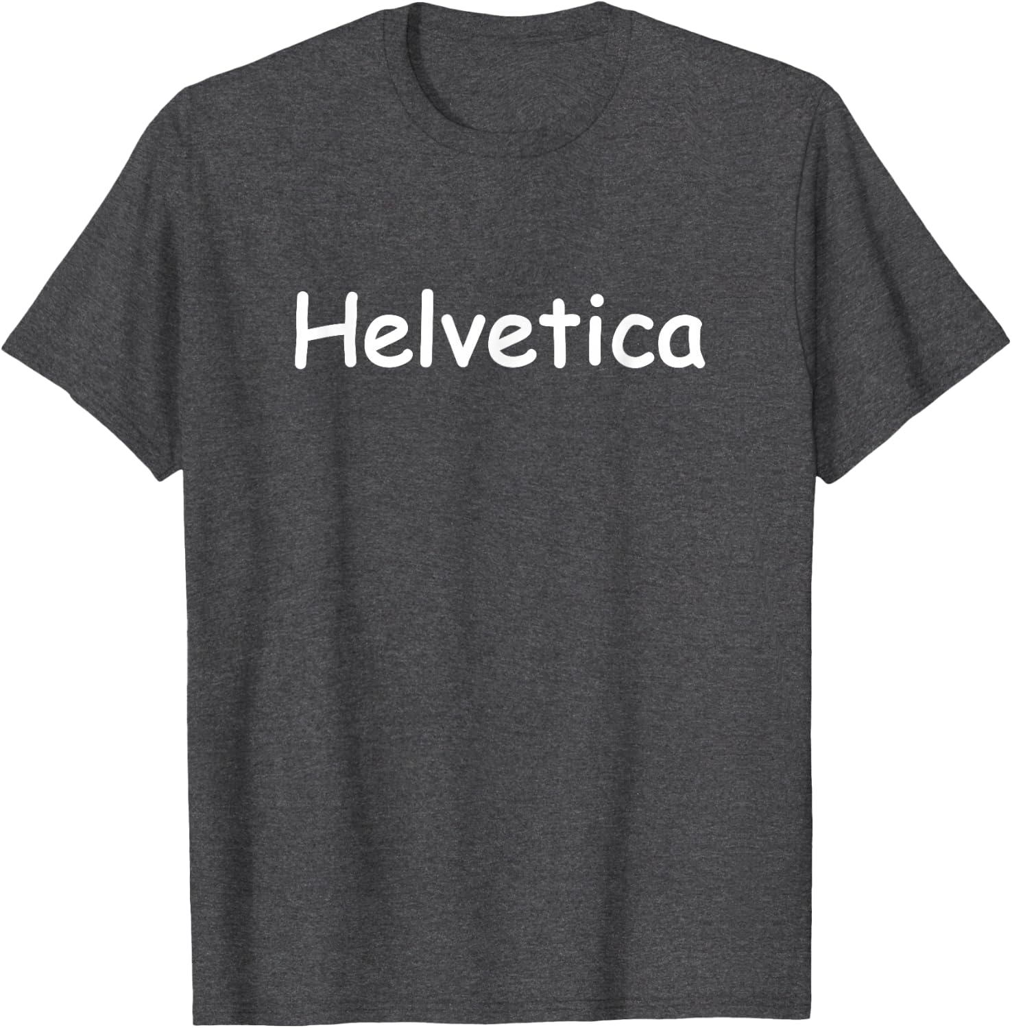 Funny Helvetica Comic Sans Typography Joke T-Shirt