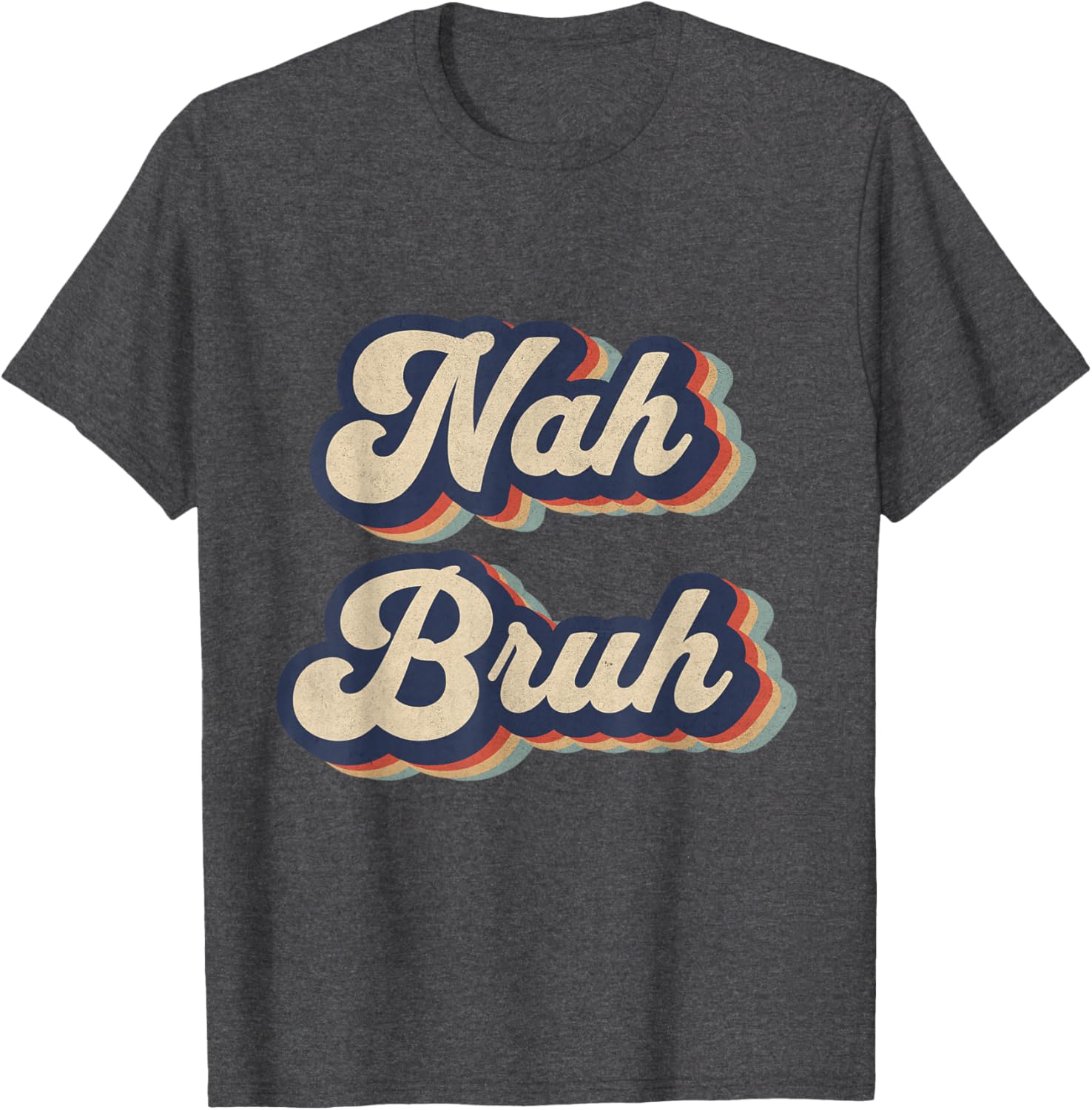 Nah Bruh Retro Designs