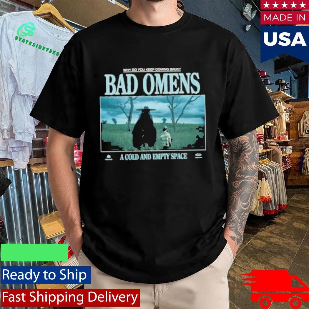 Bad Omens A Cold And Empty Space Shirt