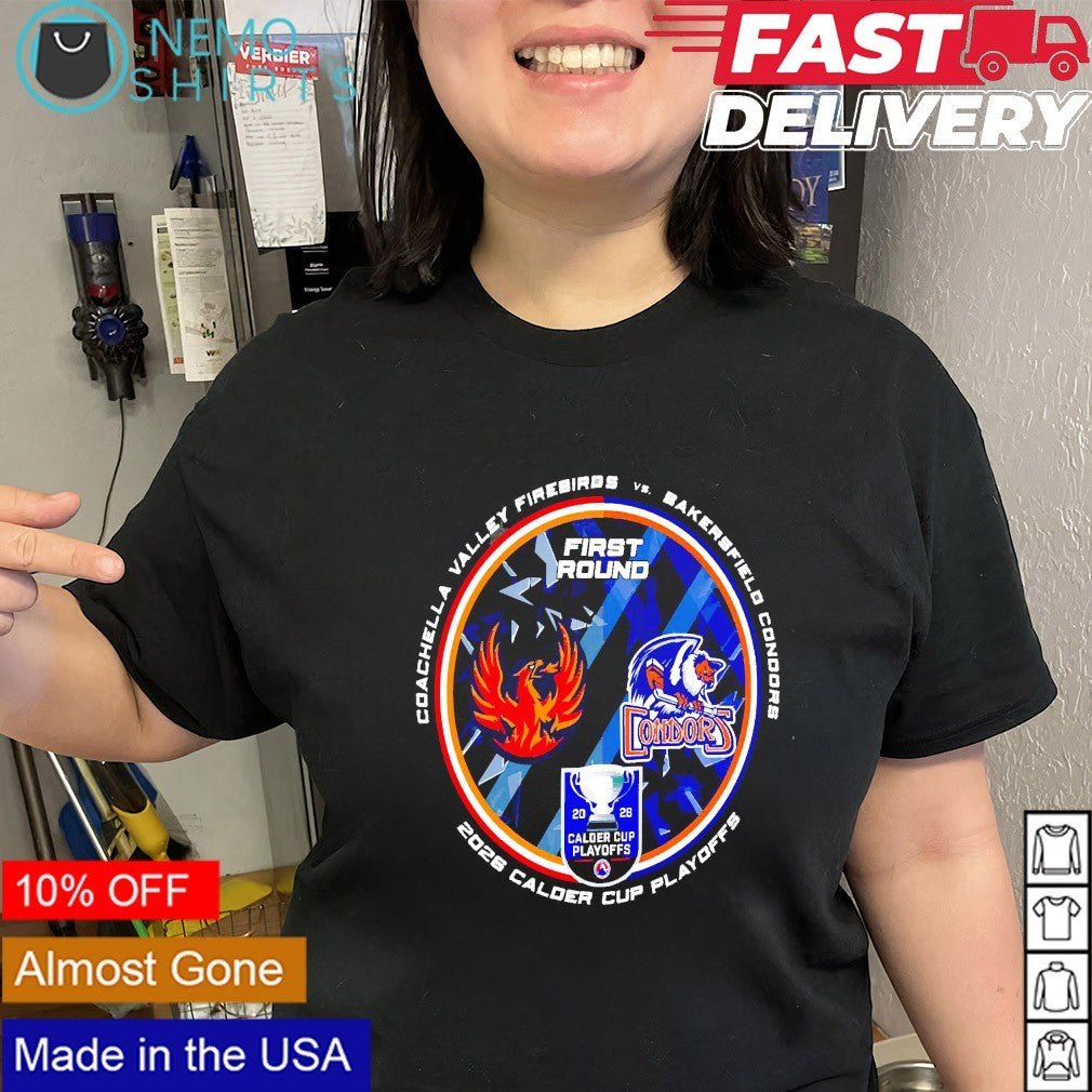 Bakersfield Condors vs Coachella Valley Firebirds first round 2026 Calder Cup Playoffs shirt