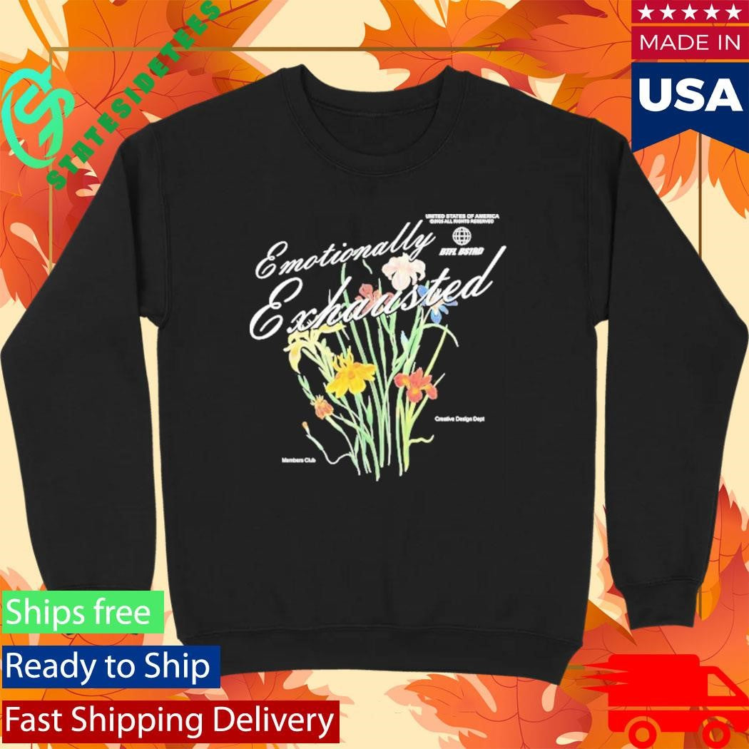 Beautiful Bastard Emotionally Exhausted Floral Shirt