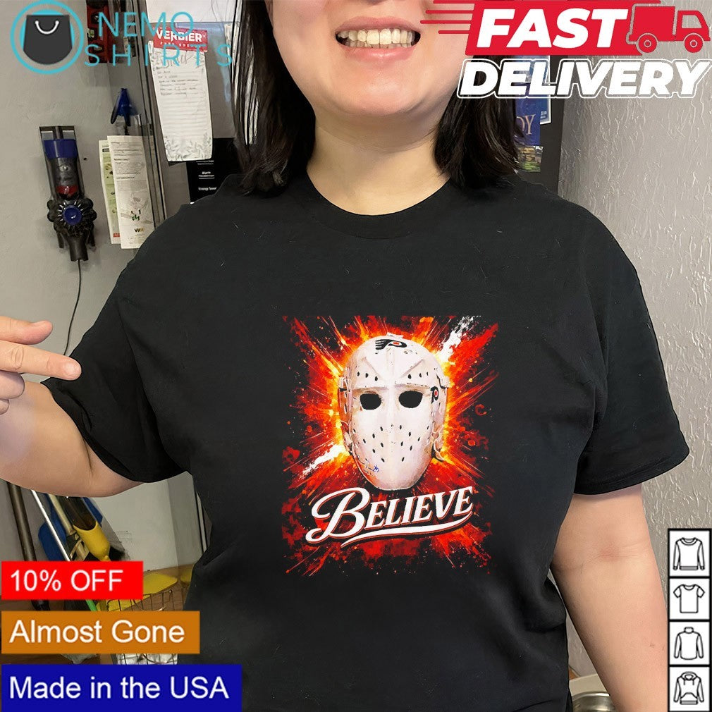 Believe goalie mask Philadelphia Flyers shirt