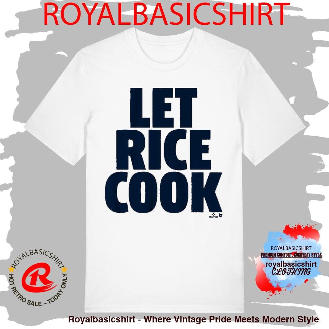 Ben Rice Let Rice Cook Shirt
