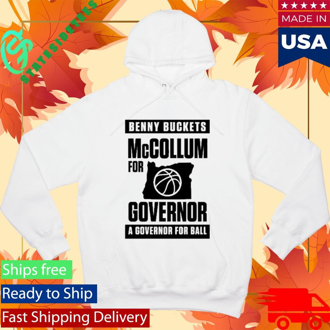 Benny Buckets Mccollum For Governor For Ball Shirt