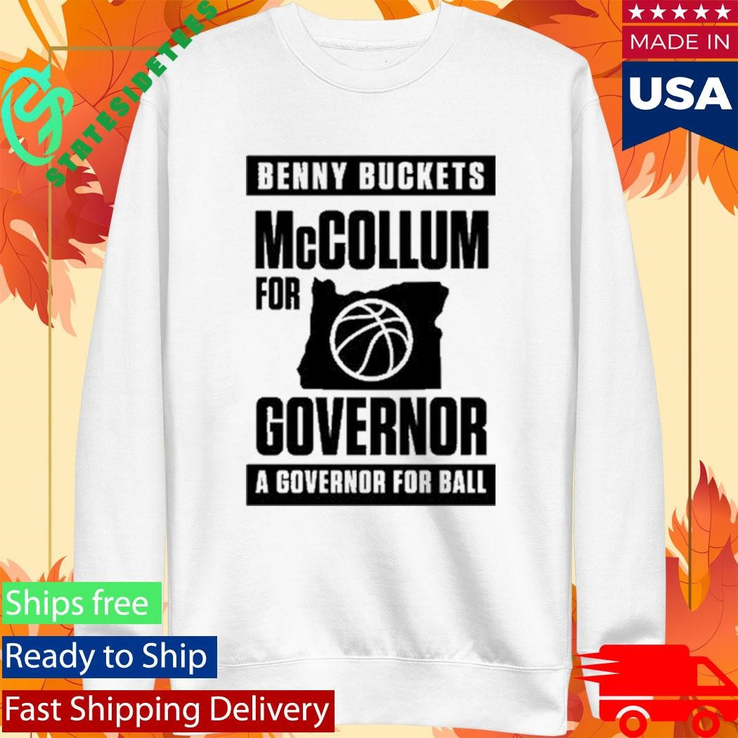 Benny Buckets Mccollum For Governor For Ball Shirt