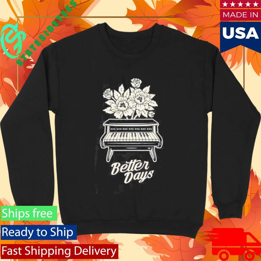 Better Days Piano T-Shirt