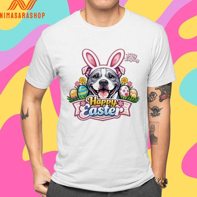 Billy Ray Dog Happy Easter Shirts
